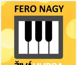 Fero Nagy - Živá hudba - Bratislava, Senec, Pezinok, Trnava